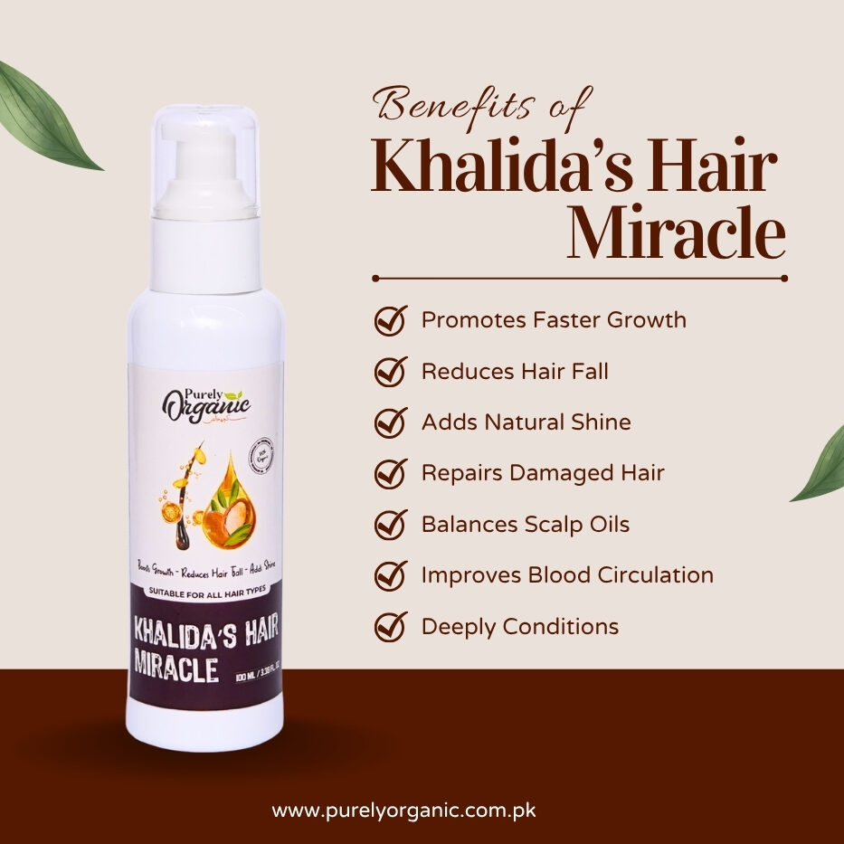 Benefits of Khalida's Hair Miracle in Pakistan - Purely Organic