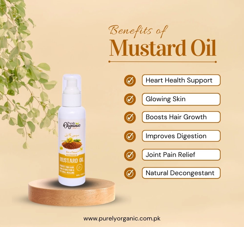 Benefits of Mustard Oil in Pakistan - Purely Organic